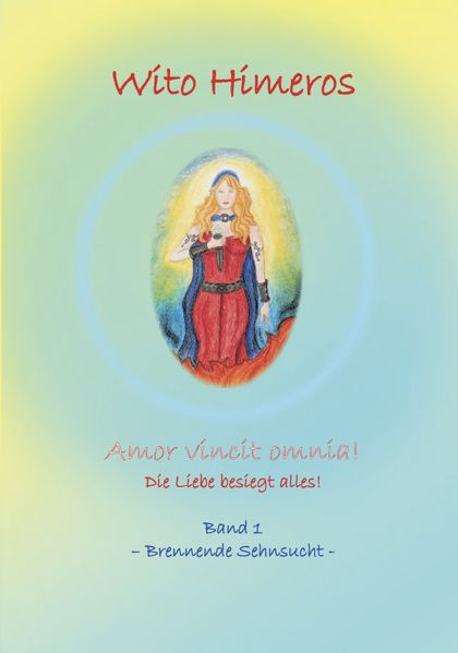 Cover von Amor vincit omnia ! – Die Liebe besiegt alles!