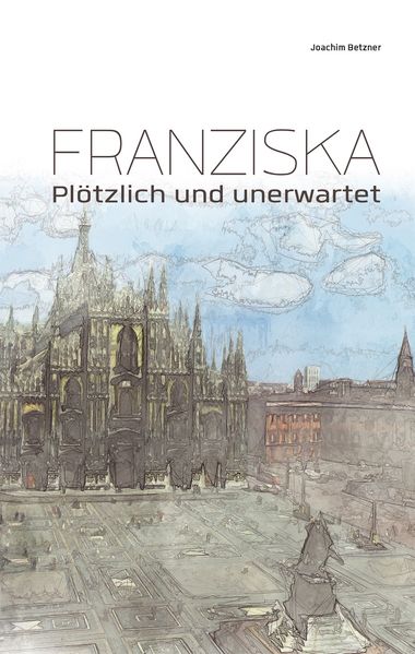 Cover von Franziska – plötzlich und unerwartet