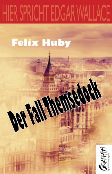Cover von Hier spricht Edgar Wallace – Der Fall Themsedock