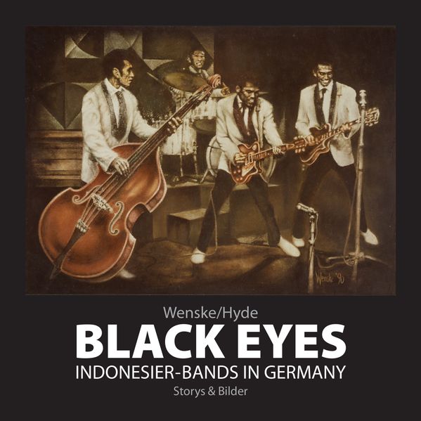 Cover von Black Eyes. Indonesier-Bands in Germany