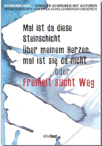 Cover von Mal ist da diese Steinschicht über meinem Herzen, mal ist sie da nicht oder Freiheit sucht Weg