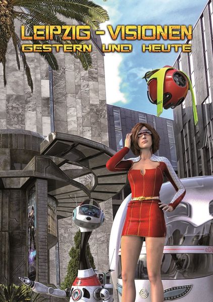 Cover von Leipzig-Visionen gestern und heute