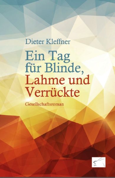 Cover von Ein Tag für Blinde, Lahme und Verrückte