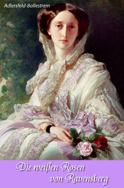 Cover von Die weißen Rosen von Ravensberg