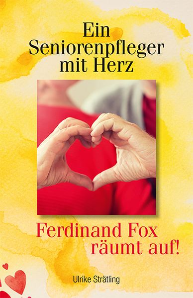 Cover von Ein Seniorenpfleger mit Herz