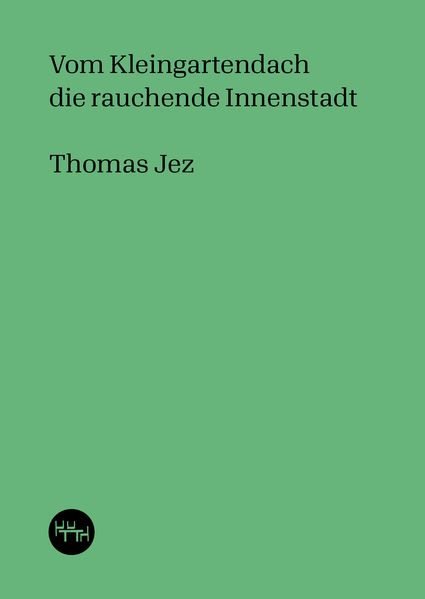 Cover von Vom Kleingartendach die rauchende Innenstadt