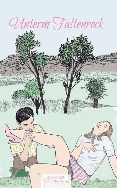 Cover von Unterm Faltenrock und andere Entjungferungsgeschichten