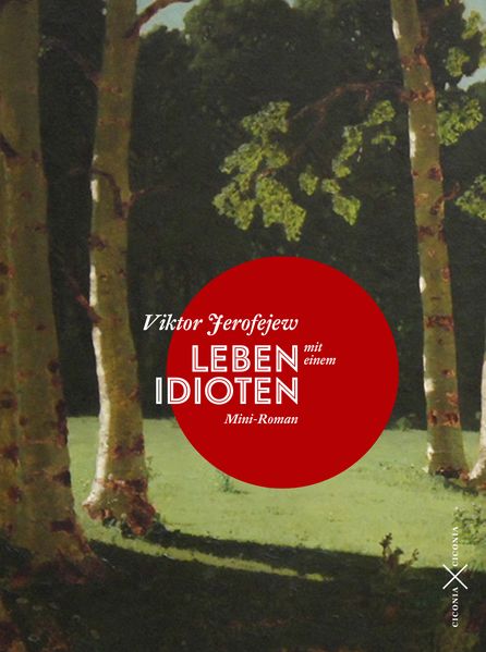 Cover von Leben mit einem Idioten. Mini-Roman