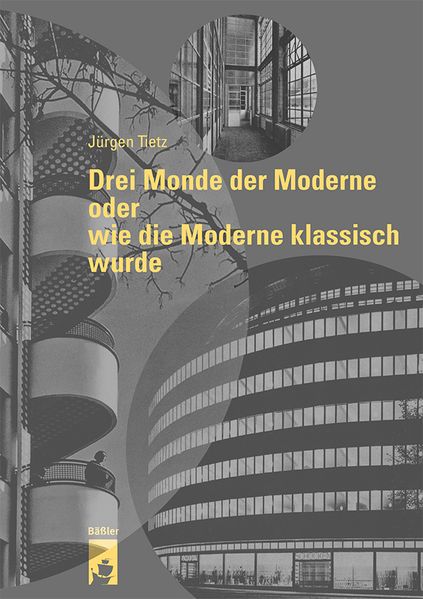 Cover von Drei Monde der Moderne oder wie die Moderne klassisch wurde