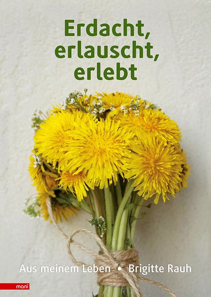 Cover von Erdacht, erlauscht, erlebt