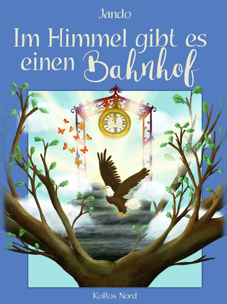 Cover von Im Himmel gibt es einen Bahnhof