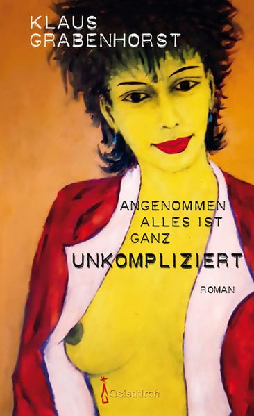Cover von Angenommen alles ist ganz unkompliziert