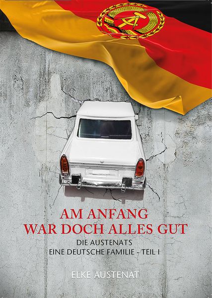 Cover von Am Anfang war doch alles gut