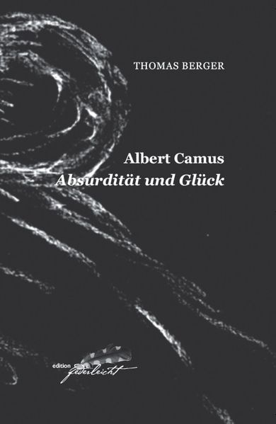 Cover von Albert Camus. Absurdität und Glück