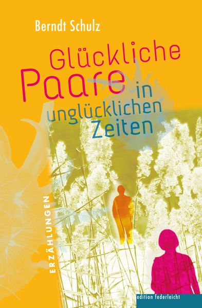 Cover von Glückliche Paare in unglücklichen Zeiten