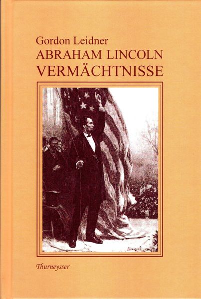 Cover von Gordon Leidner (Ed.): Abraham Lincoln. Vermächtnisse