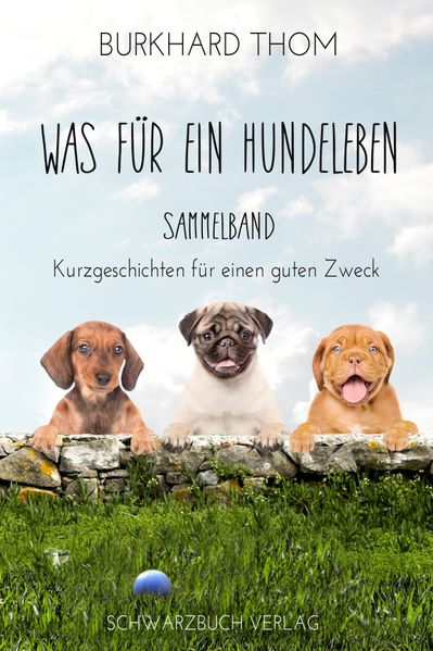 Cover von Was für ein Hundeleben