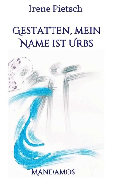 Cover von Gestatten, Mein Name ist Urbs
