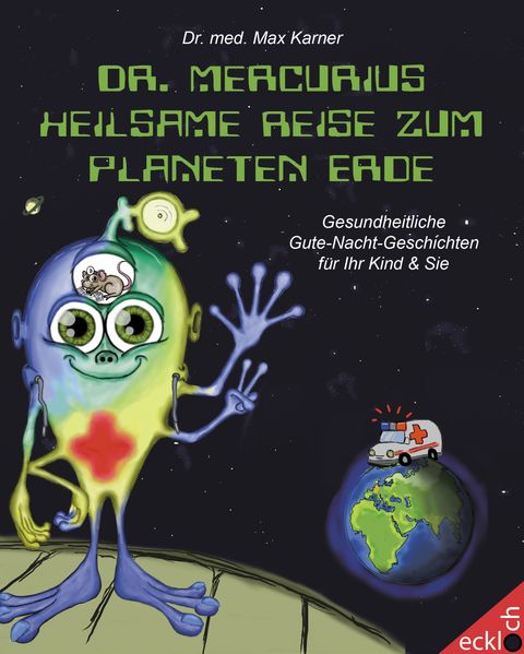 Cover von Dr. Mercurius‘ heilsame Reise zum Planeten Erde