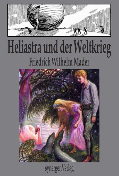 Cover von Heliastra und der Weltkrieg