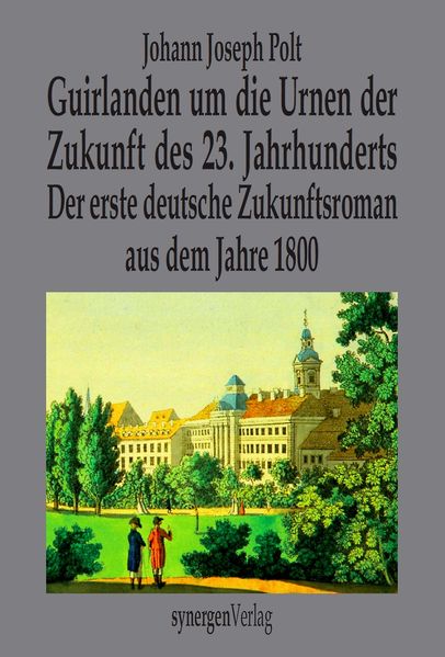 Cover von Guirlanden um die Urnen der Zukunft des 23. Jahrhunderts
