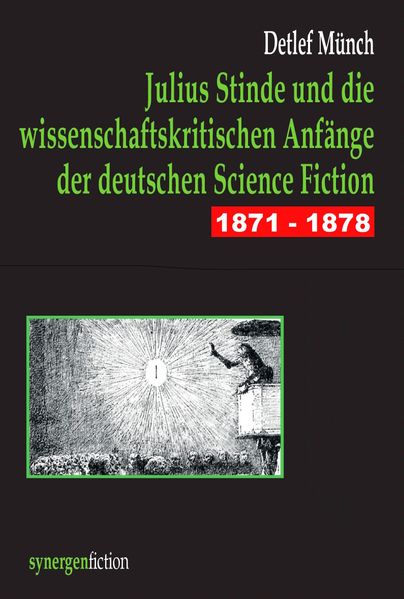 Cover von Julius Stinde und die wissenschaftskritischen Anfänge der deutschen Science Fiction 1871-1878