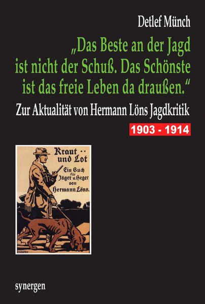 Cover von “Das Beste an der Jagd ist nicht der Schuß – das Schönste ist das freie Leben da draußen“