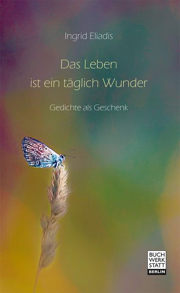 Cover von Das Leben ist ein täglich Wunder