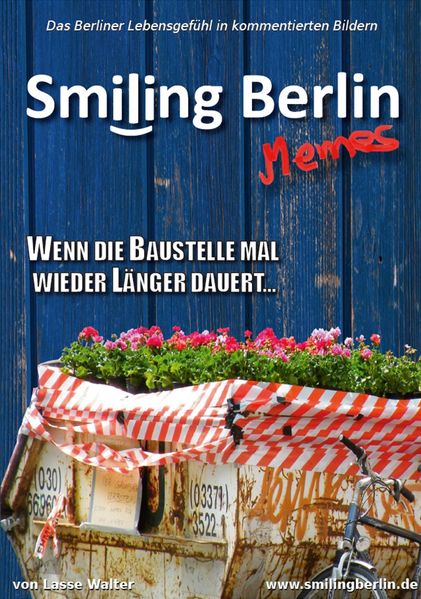 Cover von Smiling Berlin Memes – Das Berliner Lebensgefühl in kommentierten lustigen Bildern