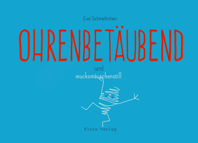 Cover von OHRENBETÄUBEND und mucksmäuschenstill
