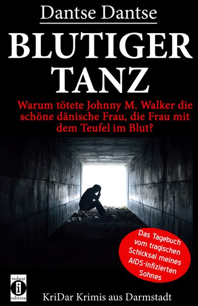 Cover von Blutiger Tanz – Warum tötete Johnny M. Walker die schöne dänische Frau, die Frau mit dem Teufel im Blut?