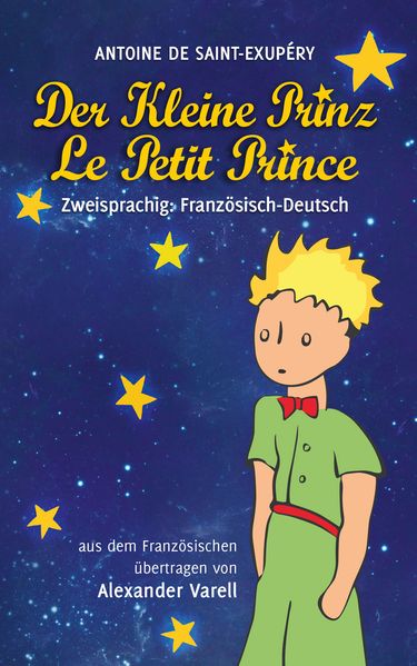 Cover von Der kleine Prinz / Le Petit Prince. Zweisprachig: Französisch-Deutsch
