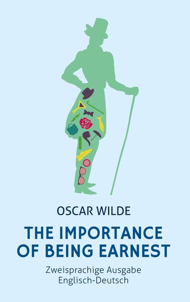 Cover von The Importance of Being Earnest. Zweisprachige Ausgabe Englisch-Deutsch (Bunbury)