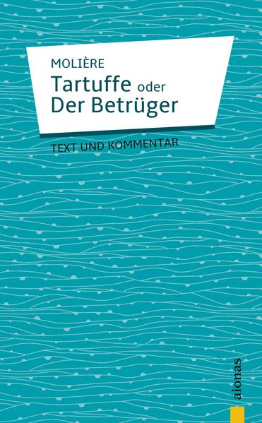 Cover von Tartuffe: oder Der Betrüger. Komödie in fünf Aufzügen