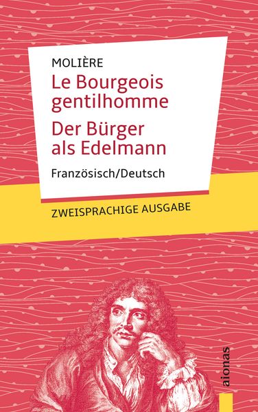 Cover von Le Bourgeois gentilhomme / Der Bürger als Edelmann: Molière. Französisch-Deutsch