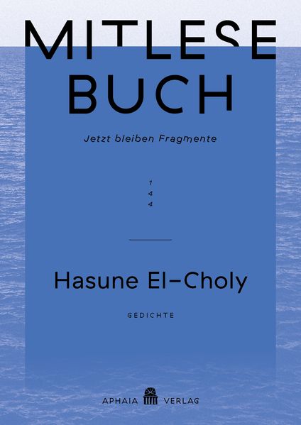 Cover von Mitlesebuch 144 „Jetzt bleiben Fragmente“ – Hasune El-Choly