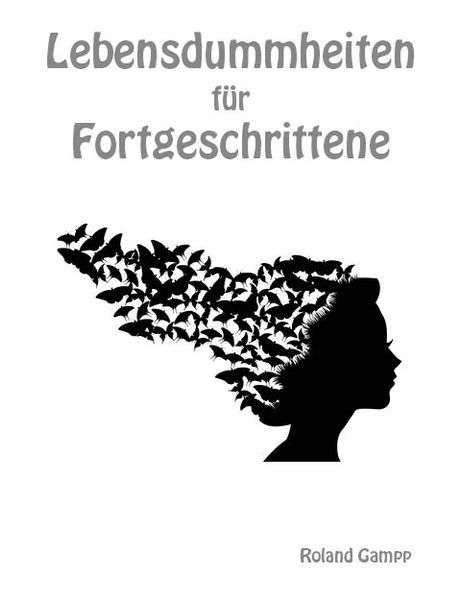 Cover von Lebensdummheiten für Fortgeschrittene