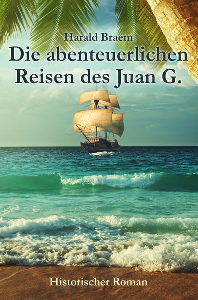 Cover von Die abenteuerlichen Reisen des Juan G.