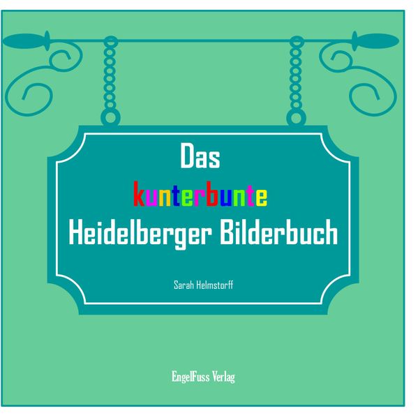 Cover von Das kunterbunte Heidelberger Bilderbuch