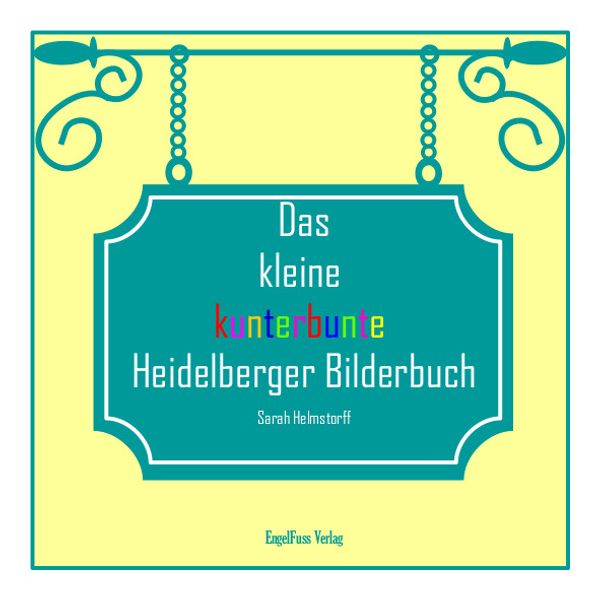 Cover von Das kleine kunterbunte Heidelberger Bilderbuch