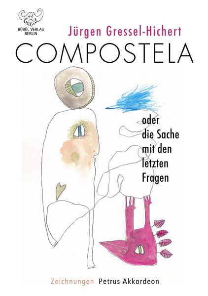 Cover von Compostela oder die Sache mit den letzten Fragen