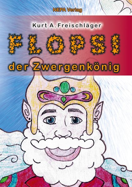 Cover von Flopsi der Zwergenkönig
