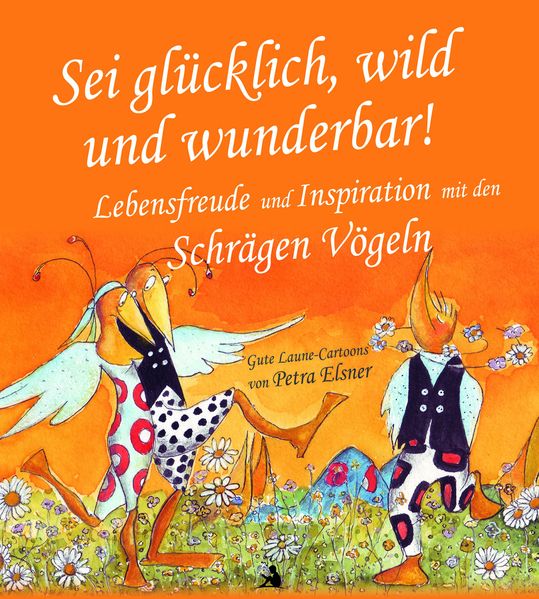 Cover von Sei glücklich, wild und wunderbar!