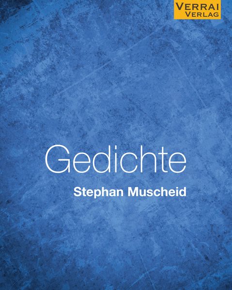 Cover von Gedichte – Stephan Muscheid