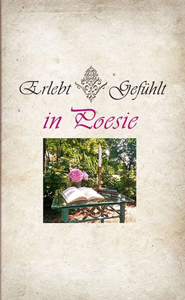 Cover von Erlebt * Gefühlt in Poesie