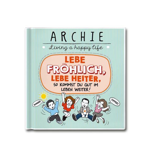 Cover von Lebe fröhlich, lebe heiter, so kommst du gut im Leben weiter!