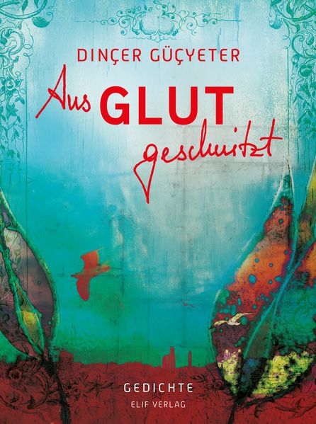 Cover von Aus Glut geschnitzt