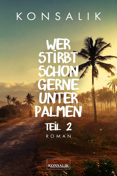 Cover von Wer stirbt schon gerne unter Palmen. Band 2: Der Sohn