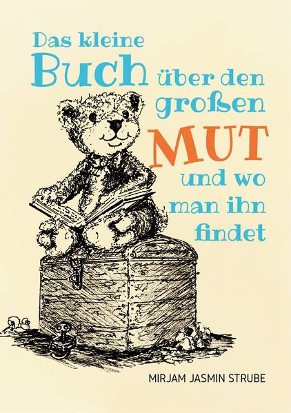 Cover von Das kleine Buch über den großen Mut und wo man ihn findet