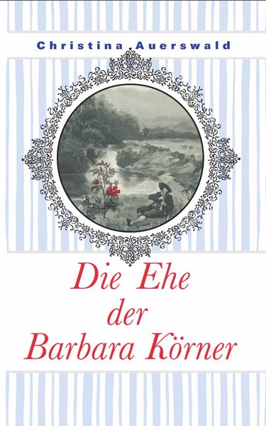 Cover von Die Ehe der Barbara Körner